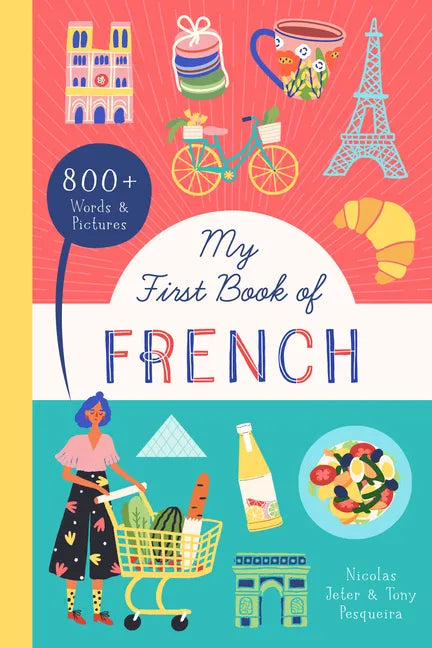 My First Book of French: 800+ Words & Pictures - Paperback