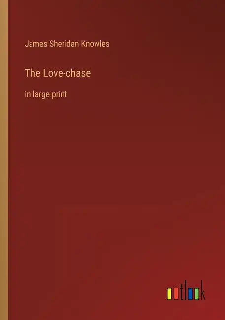 The Love-chase: in large print - Paperback