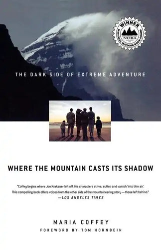 Where the Mountain Casts Its Shadow: The Dark Side of Extreme Adventure - Paperback
