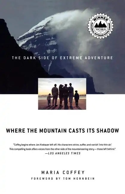 Where the Mountain Casts Its Shadow: The Dark Side of Extreme Adventure - Paperback