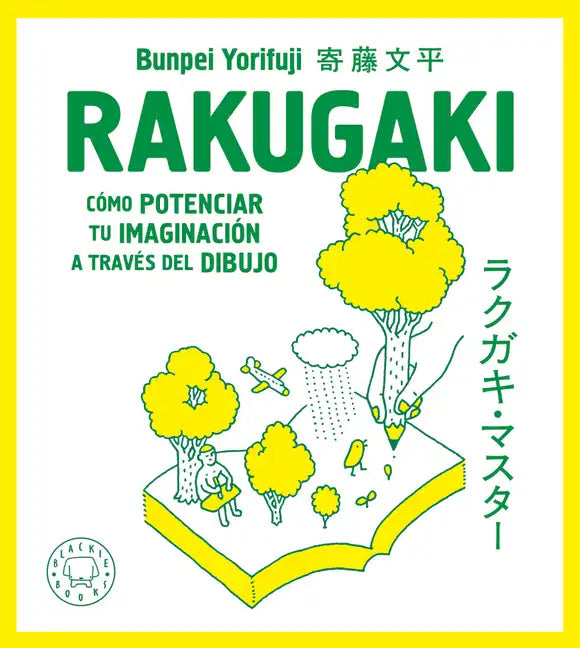 Rakugaki: Cómo Potenciar Tu Imaginación a Través del Dibujo / Rakugaki: How to Enhance Your Imagination Through Drawing - Paperback