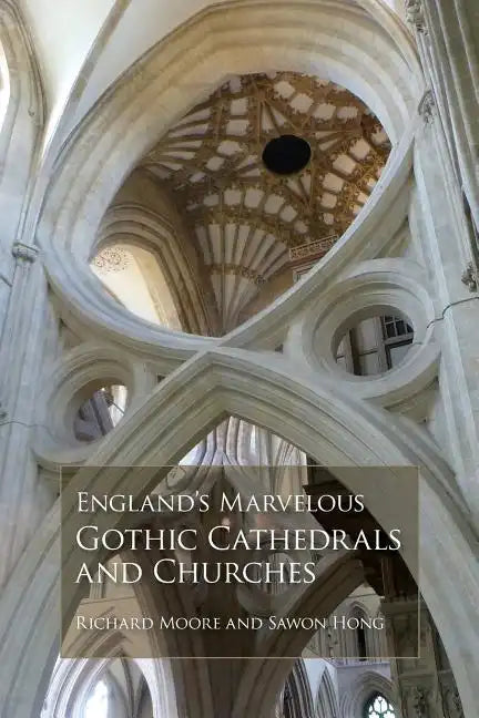 England's Marvelous Gothic Cathedrals and Churches - Paperback