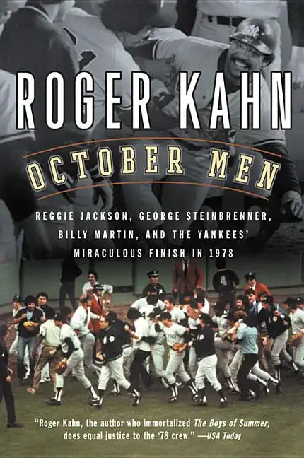 October Men: Reggie Jackson, George Steinbrenner, Billy Martin, and the Yankees' Miraculous Finish in 1978 - Paperback