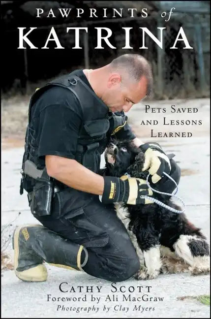 Pawprints of Katrina: Pets Saved and Lessons Learned - Hardcover