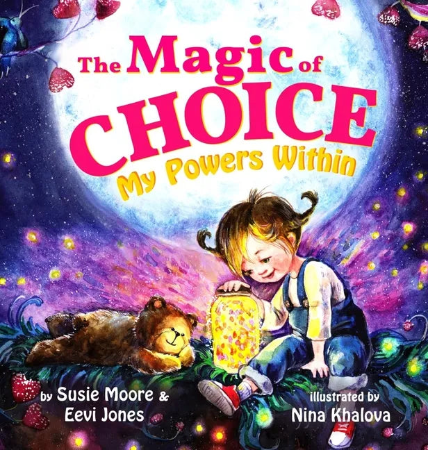 The Magic Of Choice: My Powers Within - Hardcover