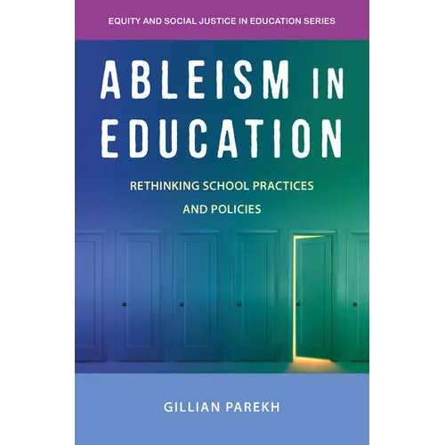 Ableism in Education: Rethinking School Practices and Policies - Paperback