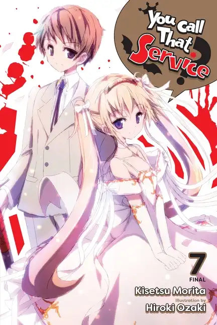 You Call That Service?, Vol. 7 (Light Novel): Volume 7 - Paperback