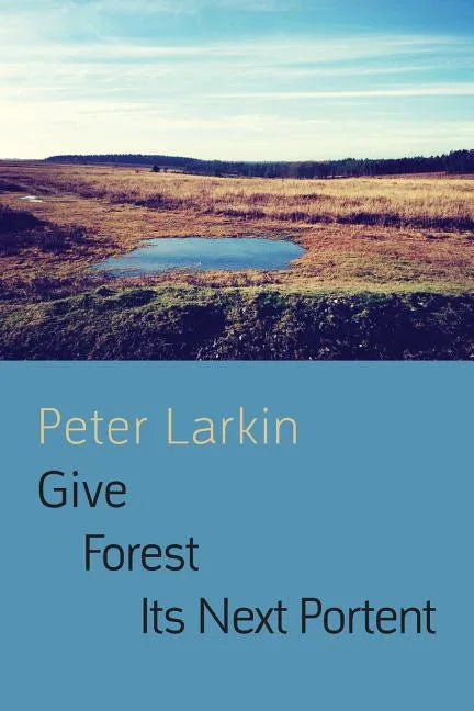 Give Forest Its Next Portent - Paperback