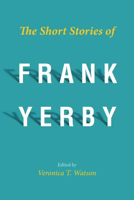 The Short Stories of Frank Yerby - Hardcover