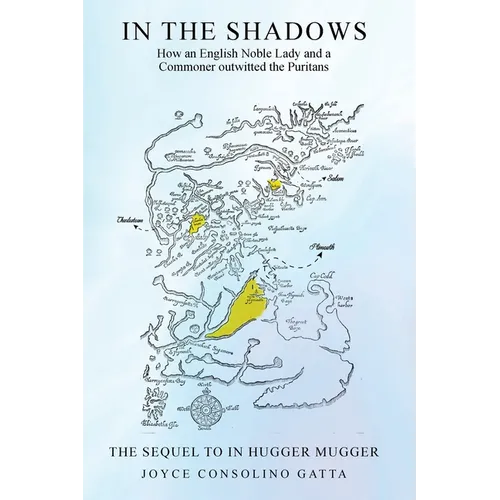 In the Shadows: How an English noble lady and a commoner Outwitted the Puritans - Paperback