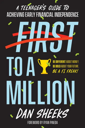 First to a Million: A Teenager's Guide to Achieving Early Financial Independence - Paperback