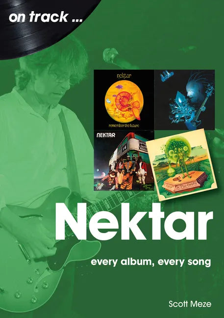 Nektar: Every Album, Every Song - Paperback
