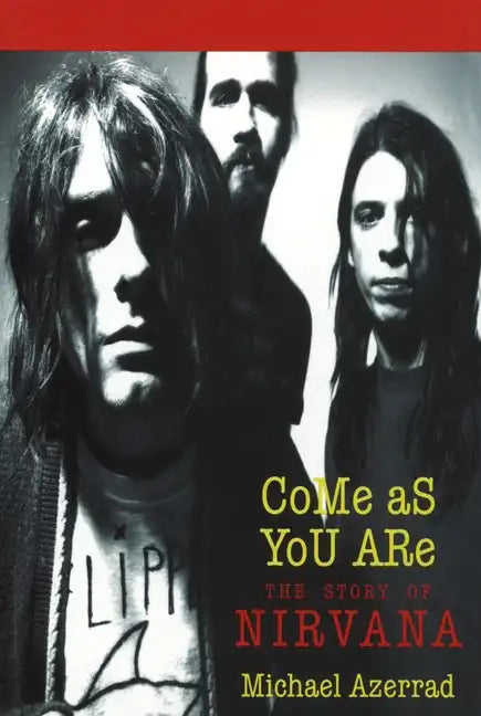 Come as You Are: The Story of Nirvana - Paperback