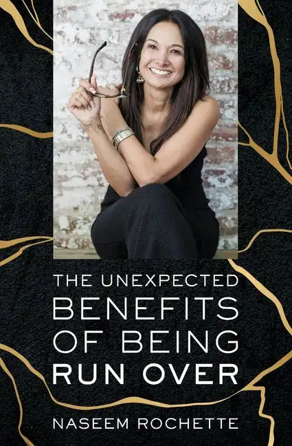 The Unexpected Benefits of Being Run Over - Paperback