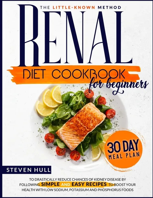 Renal Diet Cookbook for Beginners - Paperback