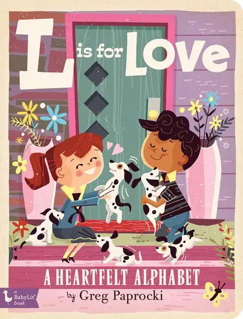 L Is for Love: A Heartfelt Alphabet - Board Book