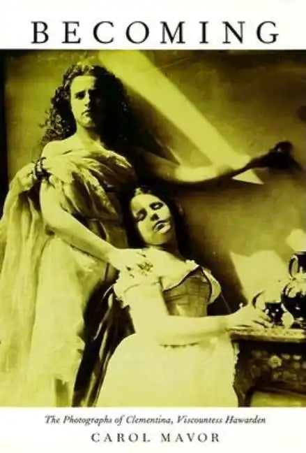 Becoming: The Photographs of Clementina, Viscountess Hawarden - Paperback