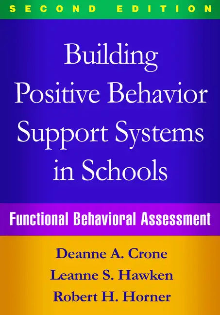 Building Positive Behavior Support Systems in Schools: Functional Behavioral Assessment - Hardcover