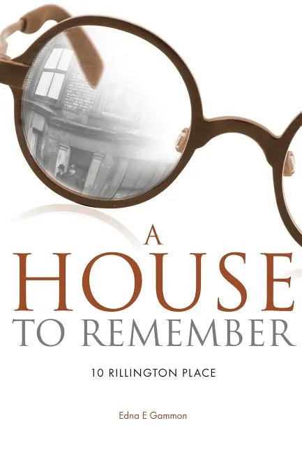 A House to Remember: 10 Rillington Place - Paperback