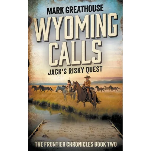 Wyoming Calls: Jack's Risky Quest - Paperback
