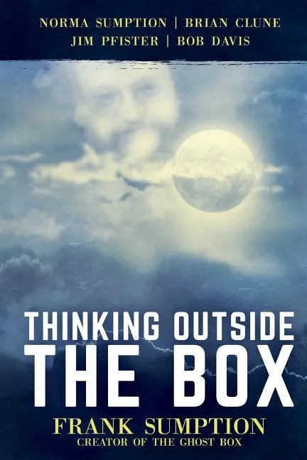 Thinking Outside the Box: Frank Sumption, Creator of the Ghost Box - Paperback