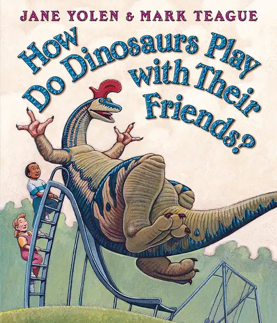 How Do Dinosaurs Play with Their Friends? - Board Book