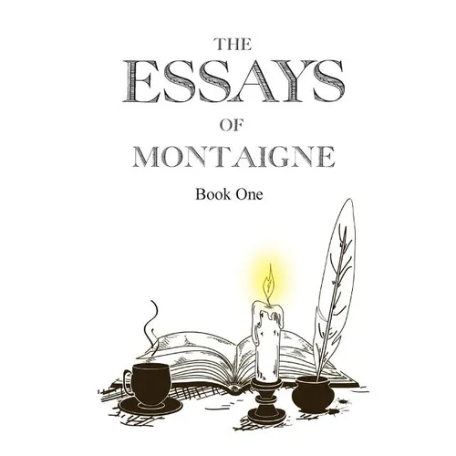 The Essays of Montaigne, Book 1 - Paperback