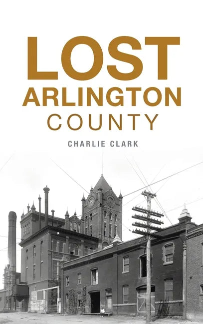 Lost Arlington County - Hardcover