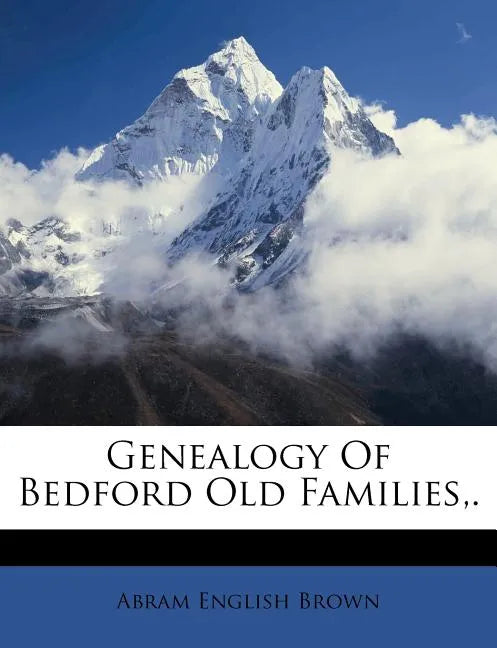 Genealogy of Bedford Old Families, . - Paperback