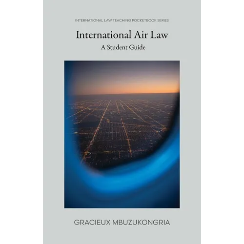 Introduction to International Air Law: Student's Guide - Paperback