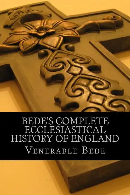 Bede's Complete Ecclesiastical History of England - Paperback