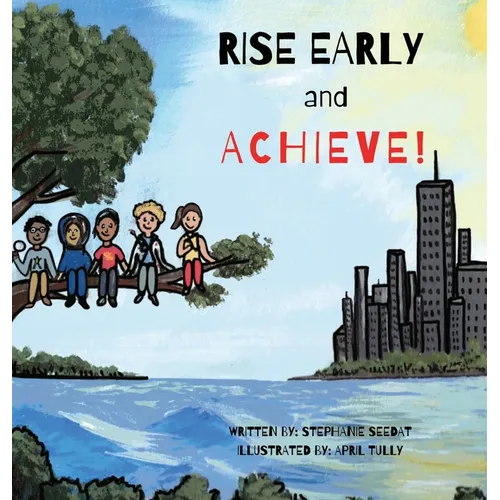 Rise Early and Achieve - Hardcover