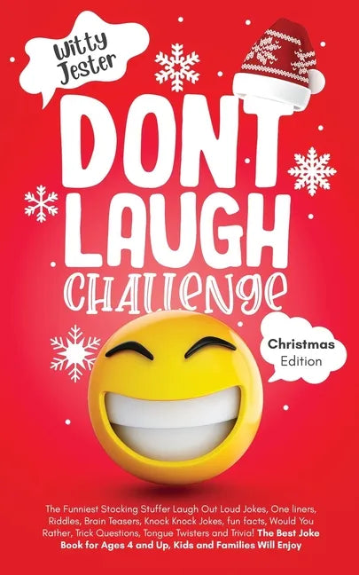 Don't Laugh Challenge - Christmas Edition: The Funniest Stocking Stuffer Laugh Out Loud Jokes, One Liners, Riddles, Brain Teasers, Knock Knock Jokes, - Paperback