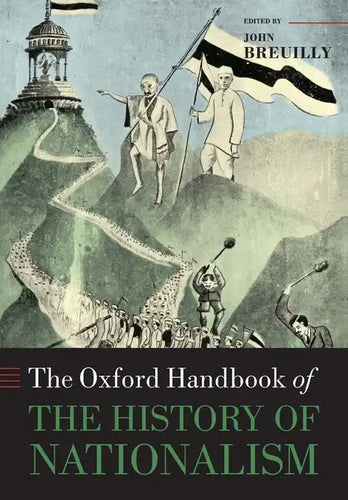 The Oxford Handbook of the History of Nationalism - Paperback