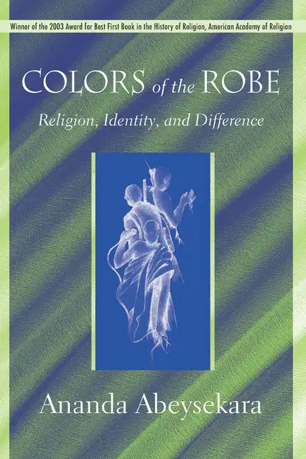 Colors of the Robe: Religion, Identity, and Difference - Paperback