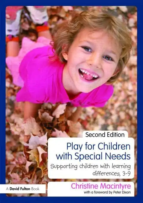 Play for Children with Special Needs: Supporting children with learning differences, 3-9 - Paperback