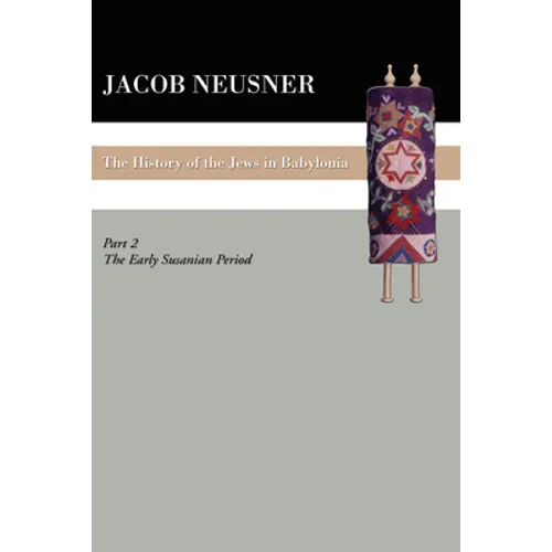 A History of the Jews in Babylonia, Part II - Paperback