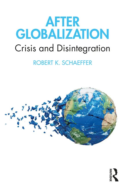 After Globalization: Crisis and Disintegration - Paperback