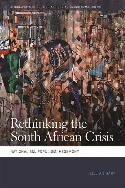 Rethinking the South African Crisis: Nationalism, Populism, Hegemony - Paperback