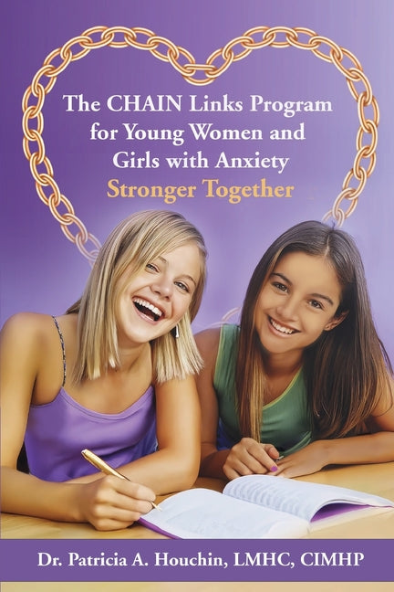 The CHAIN Links Program for Young Women and Girls with Anxiety - Paperback