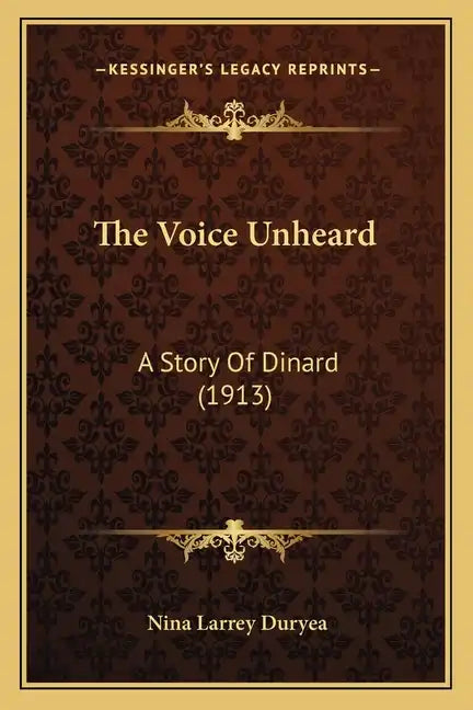 The Voice Unheard: A Story Of Dinard (1913) - Paperback