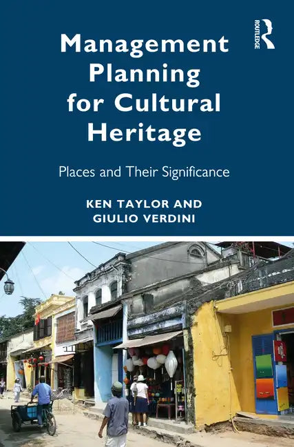 Management Planning for Cultural Heritage: Places and Their Significance - Paperback