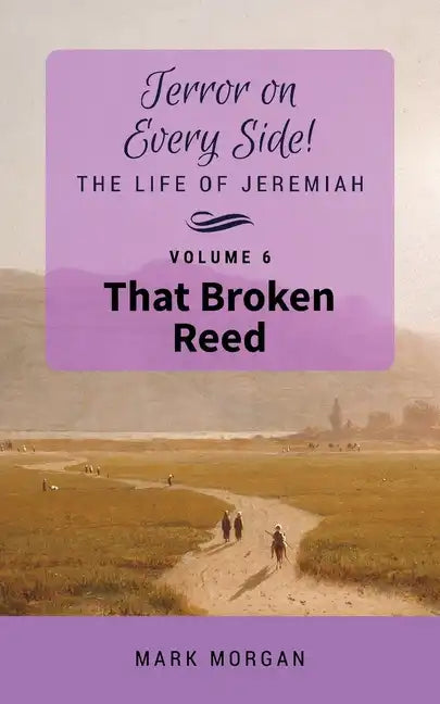 That Broken Reed: Volume 6 of 6 - Paperback