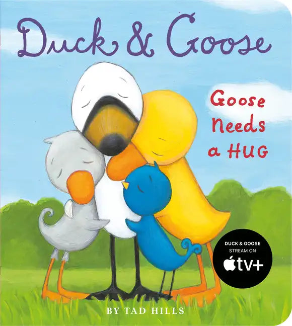 Duck and Goose, Goose Needs a Hug - Board Book