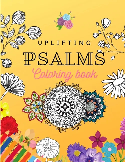 Uplifting Psalms Coloring Book: A Christian Coloring Book for Adults and Teens - Paperback