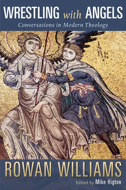 Wrestling with Angels: Conversations in Modern Theology - Paperback