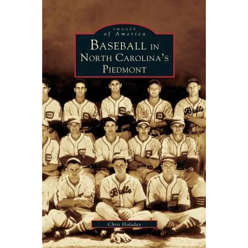 Baseball in North Carolina's Piedmont - Hardcover