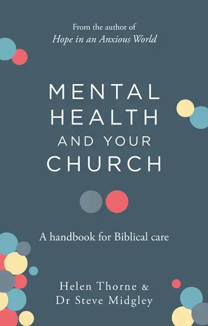 Mental Health and Your Church: A Handbook for Biblical Care - Paperback