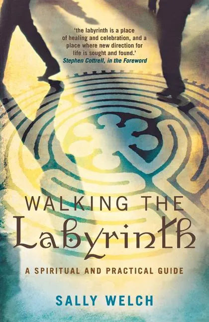 Walking the Labyrinth: A Spiritual and Practical Guide - Paperback