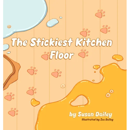 The Stickiest Kitchen Floor - Hardcover